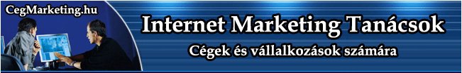 Internet Marketing Tan�csok c�gek �s v�llalkoz�sok sz�m�ra.